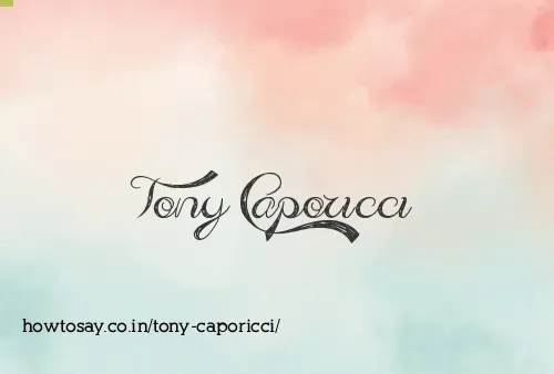 Tony Caporicci