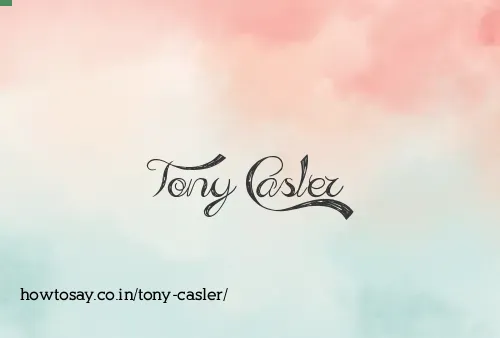Tony Casler