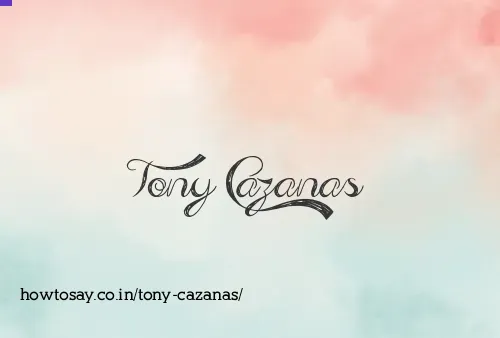 Tony Cazanas