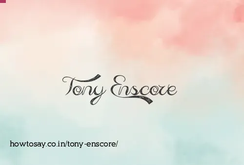 Tony Enscore