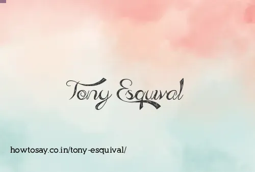 Tony Esquival