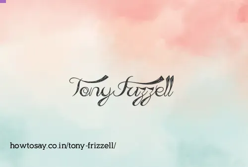 Tony Frizzell