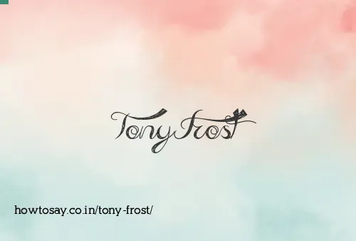 Tony Frost