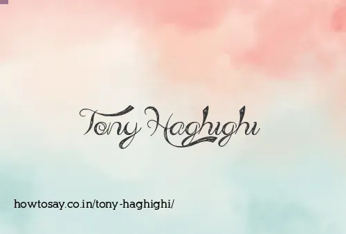 Tony Haghighi