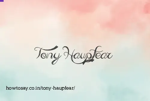 Tony Haupfear