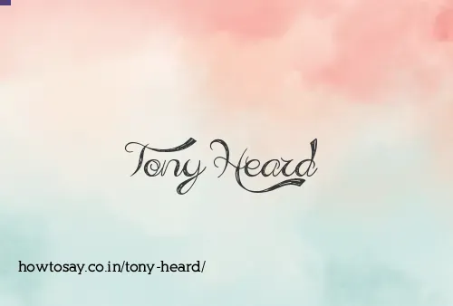 Tony Heard