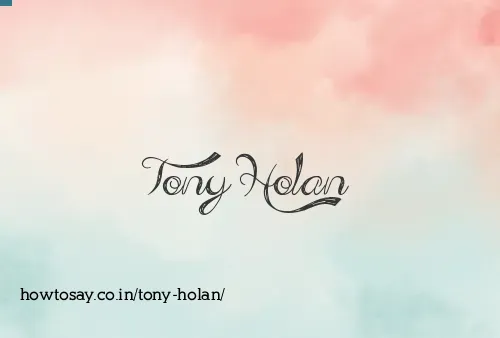 Tony Holan