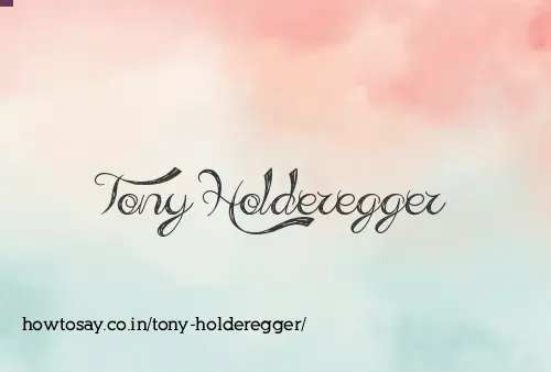Tony Holderegger