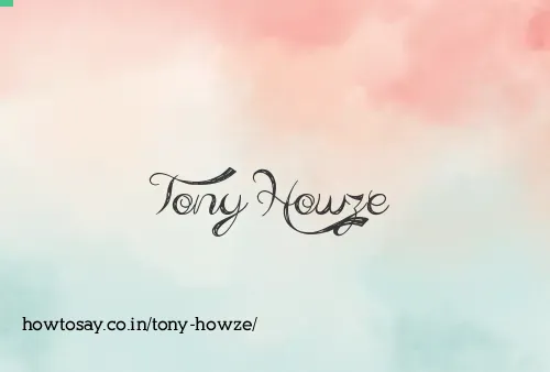 Tony Howze