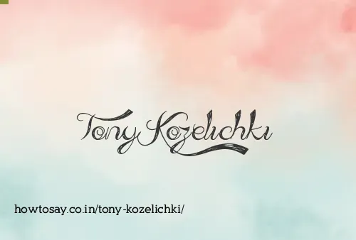 Tony Kozelichki