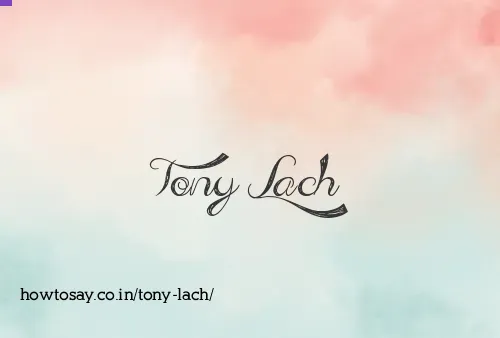 Tony Lach