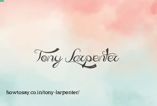 Tony Larpenter