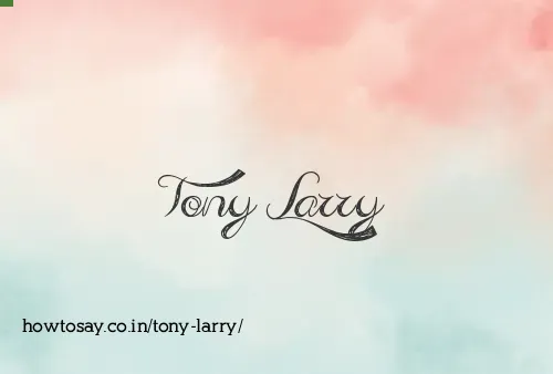 Tony Larry