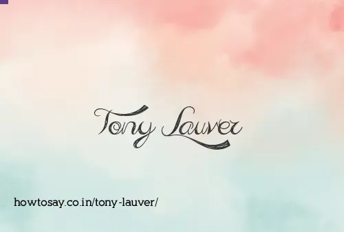 Tony Lauver