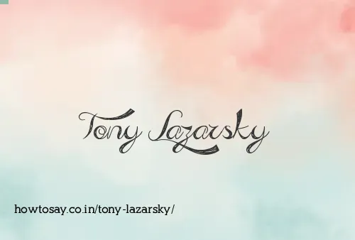 Tony Lazarsky