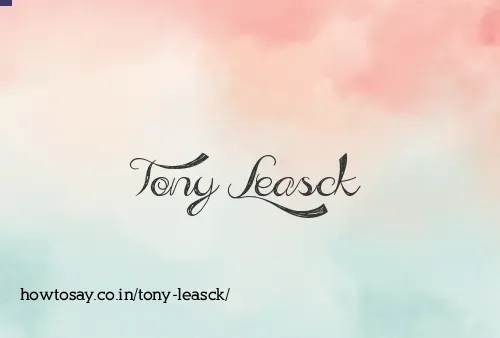 Tony Leasck