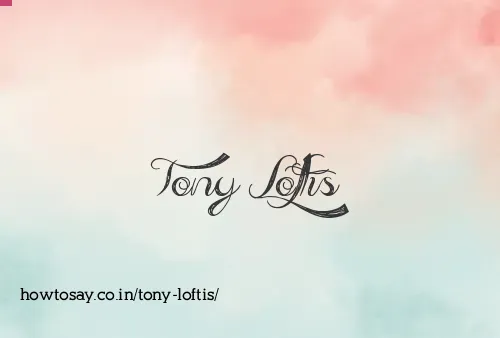 Tony Loftis
