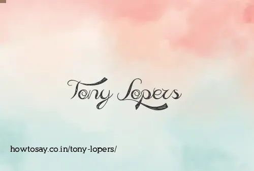 Tony Lopers