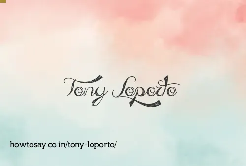 Tony Loporto
