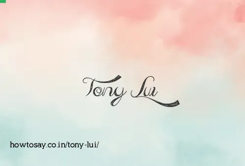 Tony Lui