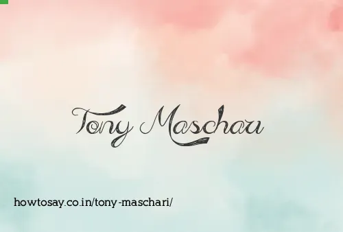 Tony Maschari
