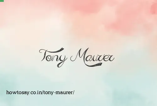 Tony Maurer