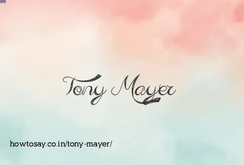 Tony Mayer