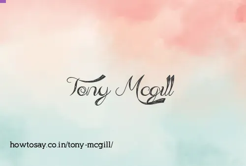 Tony Mcgill