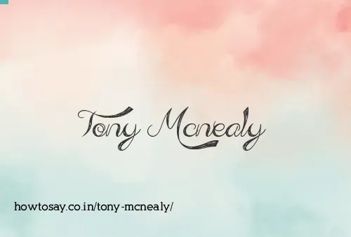 Tony Mcnealy