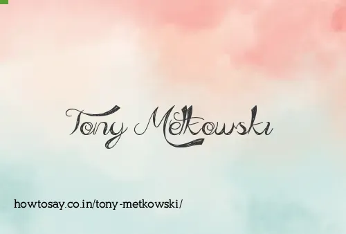 Tony Metkowski