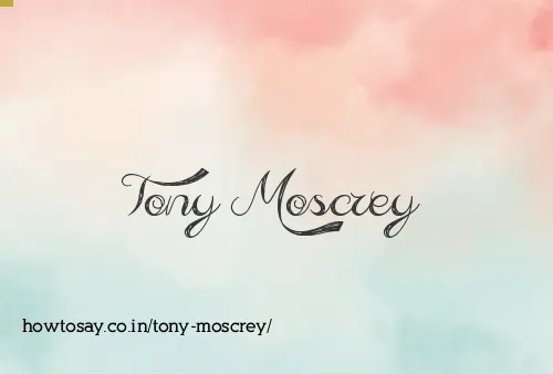 Tony Moscrey