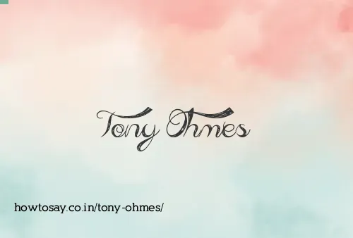 Tony Ohmes