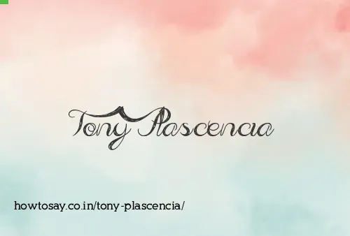 Tony Plascencia