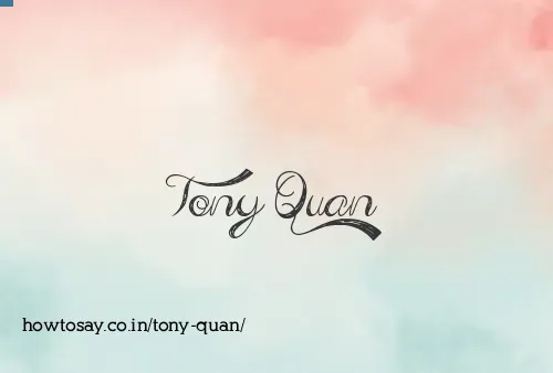 Tony Quan