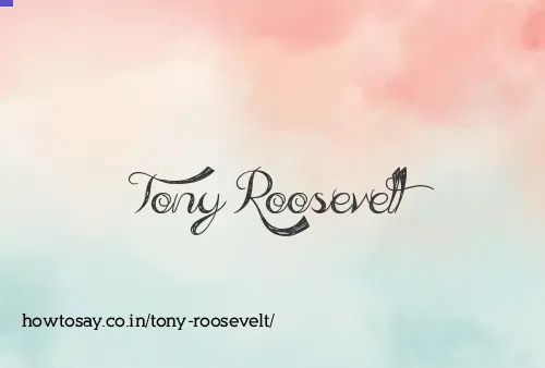 Tony Roosevelt