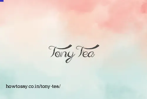 Tony Tea