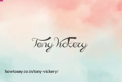 Tony Vickery
