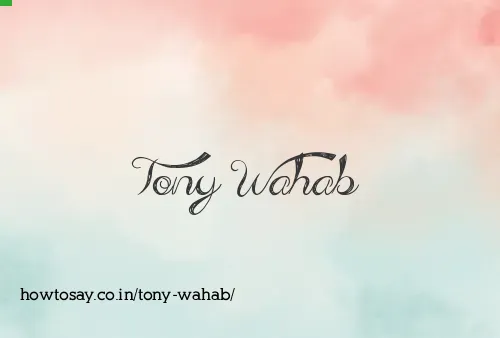 Tony Wahab