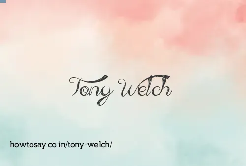 Tony Welch