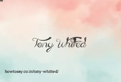 Tony Whitted