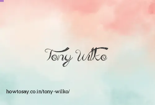 Tony Wilko