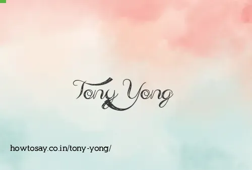 Tony Yong