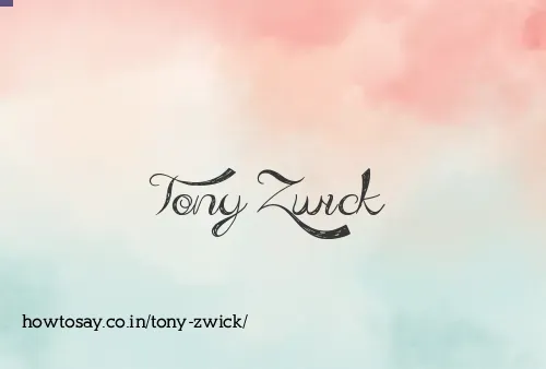 Tony Zwick