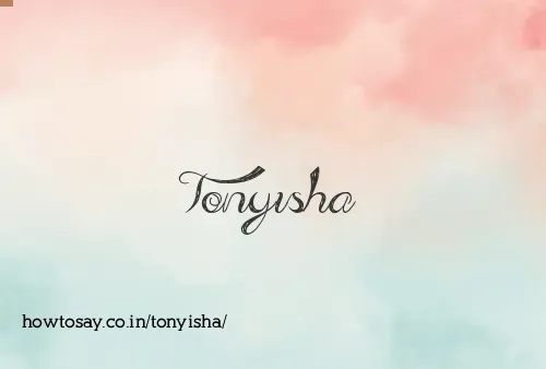 Tonyisha