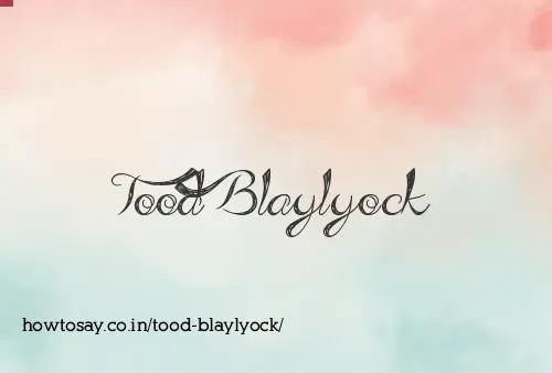 Tood Blaylyock