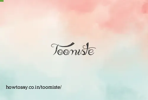 Toomiste