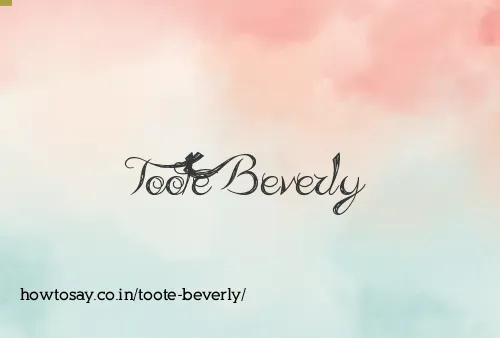 Toote Beverly