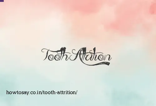 Tooth Attrition