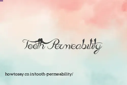 Tooth Permeability