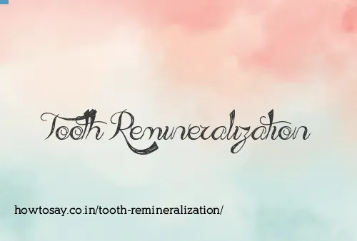 Tooth Remineralization
